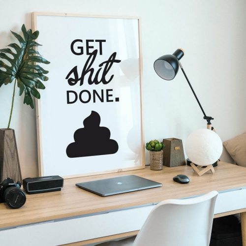 poster get shit done kantoor
