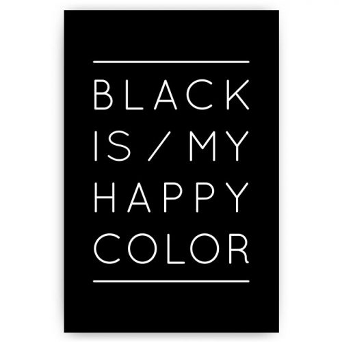poster black is my happy color
